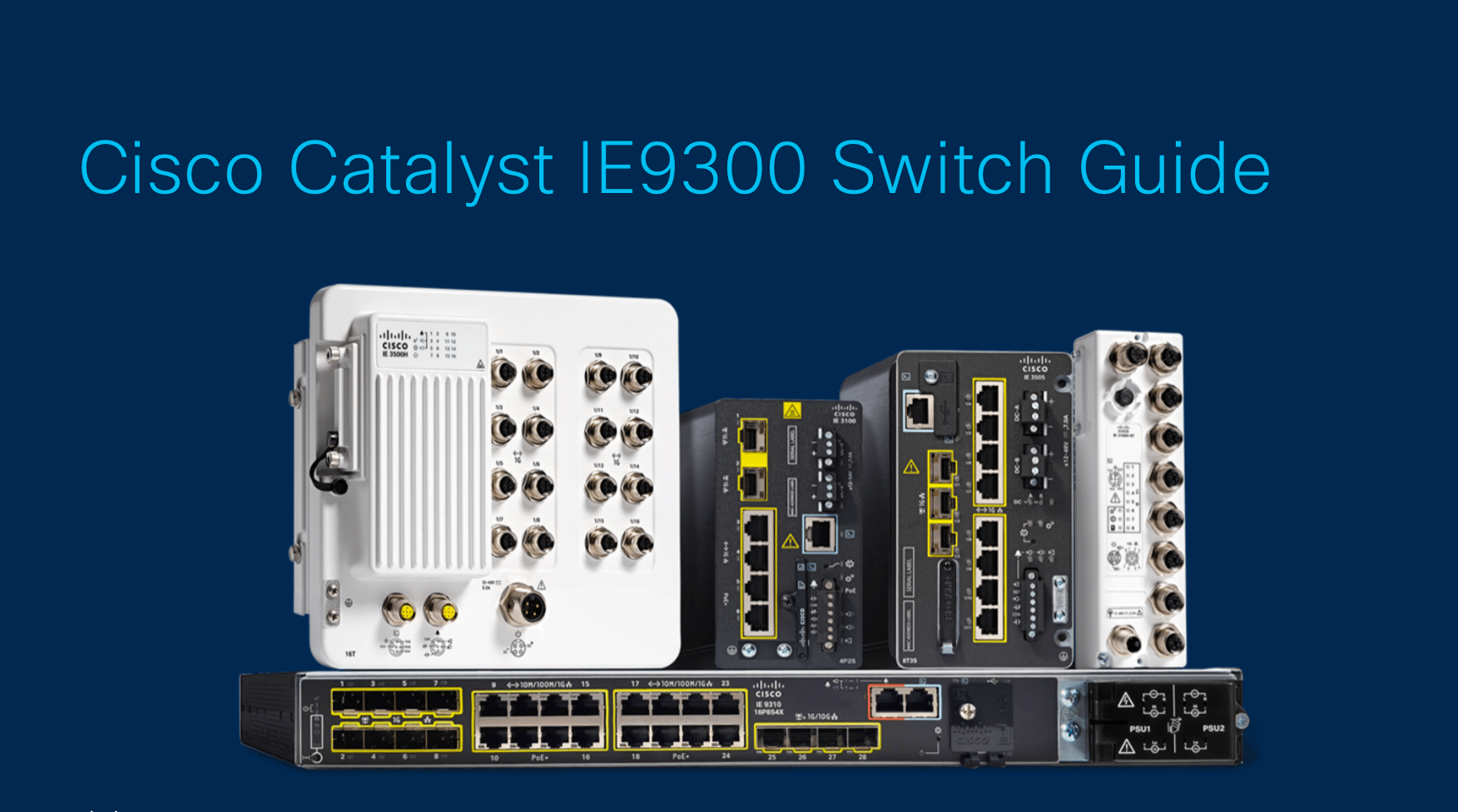 Cisco Catalyst IE9300 Switch Guide: Specs, PoE & Licensing